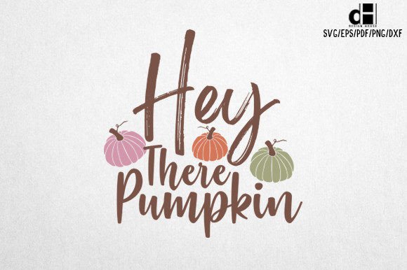 Download Fall Hey There Pumpkin SVG Design - Svg Collection