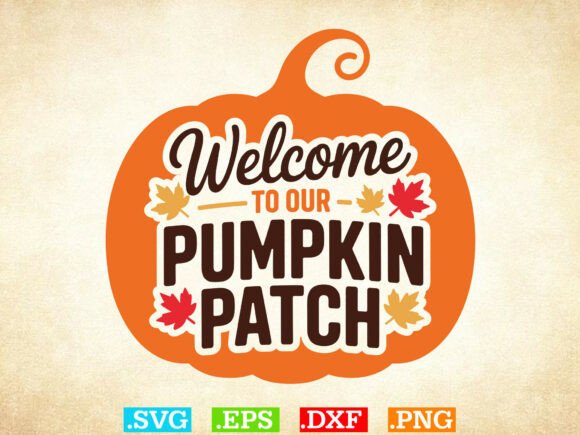 Download Welcome to Our Pumpkin Patch Svg - Svg Collection