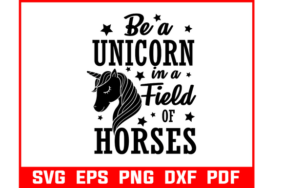 Download Be a Unicorn in a Field of Unicorn Svg - Svg Collection