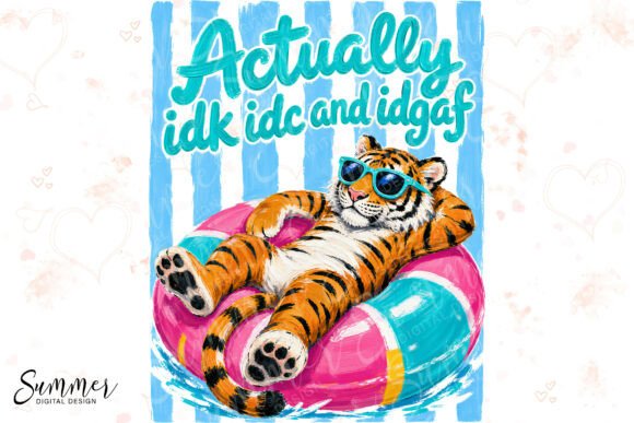Download Actually Idk Idc Idgaf Tiger Summer PNG - Tiger Collection