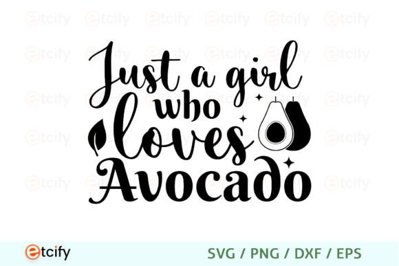 Download Just a Girl Who Loves Avocado SVG - Avocado svg Collection