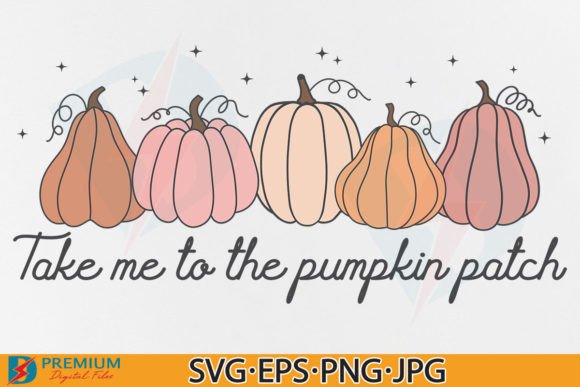 Download Fall, Take Me to the Pumpkin Patch SVG - Svg Collection