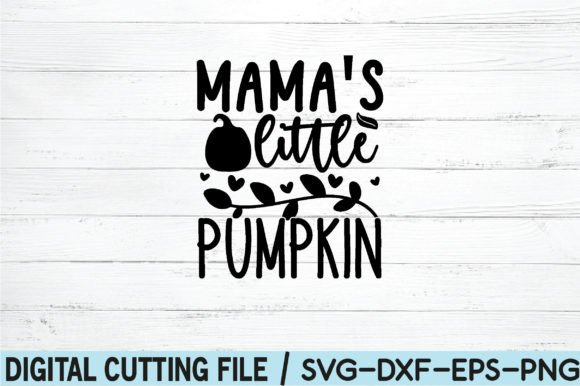 Download Mama's Little Pumpkin SVG - Svg Collection